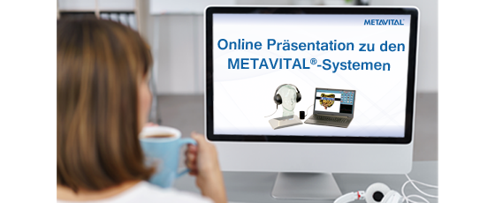 <b>METAVITAL</b> Online Präsentation für Interessenten